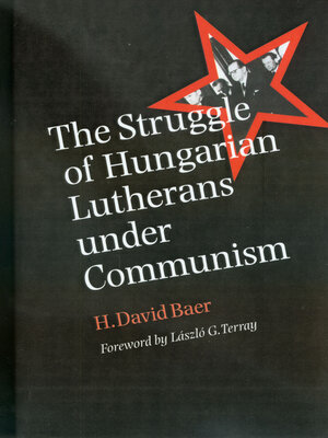 cover image of The Struggle of Hungarian Lutherans under Communism
